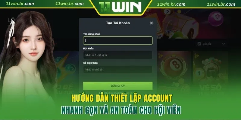 11WIN - Nhà Cái Cá Cược Casino Đẳng Cấp | Chơi Là Thắng 2026 10 Hướng dẫn thiết lập account 11win cực nhanh