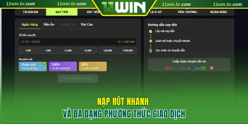 So Sánh 11win Và 13win Chi Tiết Trên 4 Phương Diện Chủ Đạo 3 Nạp rút nhanh và đa dạng phương thức giao dịch