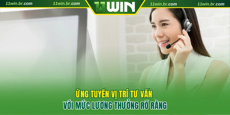 Ứng tuyển vị trí tư vấn với mức lương thưởng rõ ràng